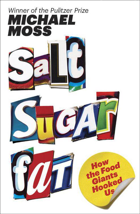 Salt Sugar Fat How The Food Giants Hooked Us Moss Michael