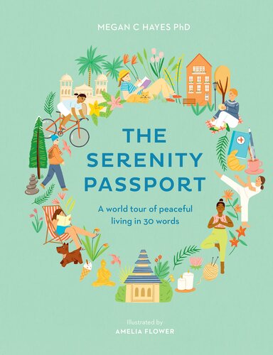 The Serenity Passport A World Tour Of Peaceful Living In 30 Words Megan C Hayes
