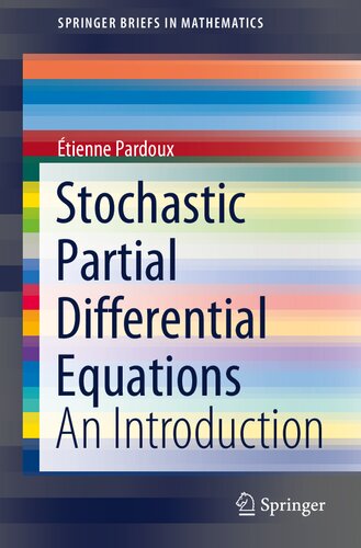 Stochastic Partial Differential Equations An Introduction 1st Edition Tienne Pardoux
