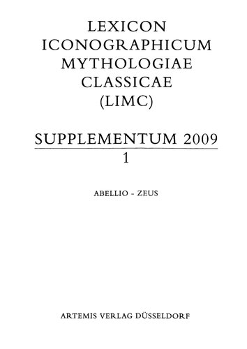 Lexicon Iconographicum Mythologiae Classicae Limc Supplementum 2009 Vol 1 Abellio Zeus Rga Buxton