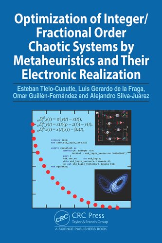 Optimization Of Integerfractional Order Chaotic Systems By Metaheuristics And Their Electronic Realization 1st Edition Esteban Tlelocuautle