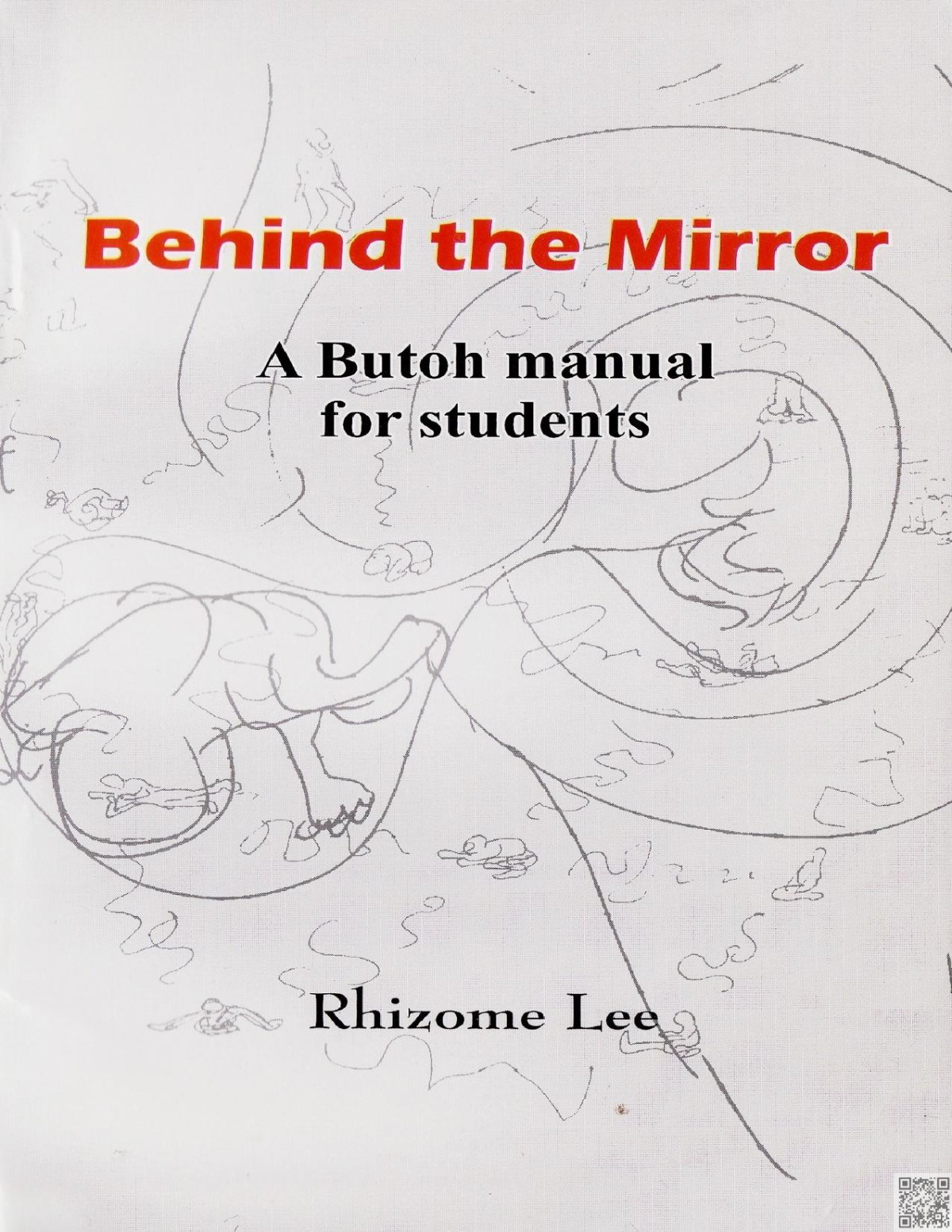 Behind The Mirror A Butoh Manual For Students Rhizome Lee