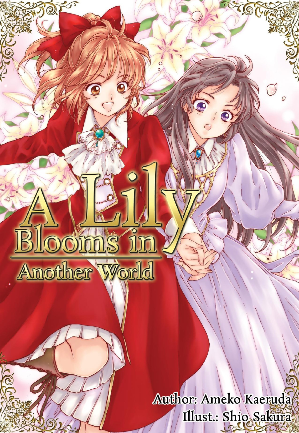 A Lily Blooms In Another World 1st Edition Ameko Kaeruda Author