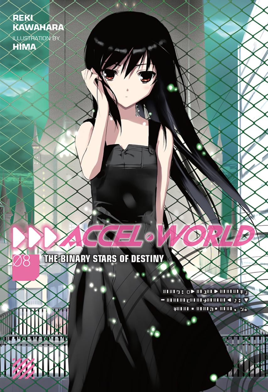 Accel World Volume 08 The Binary Stars Of Destiny Kawahara