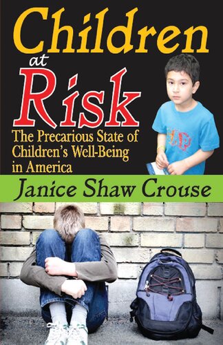 Children At Risk The Precarious State Of Childrens Wellbeing In America 1st Edition Janice Shaw Crouse