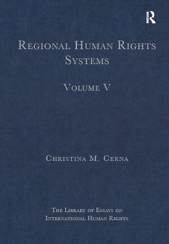 Regional Human Rights Systems Volume V 1st Edition Christina M Cerna Editor