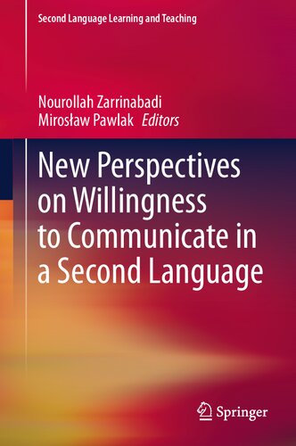 New Perspectives On Willingness To Communicate In A Second Language 1st Edition Nourollah Zarrinabadi Editor