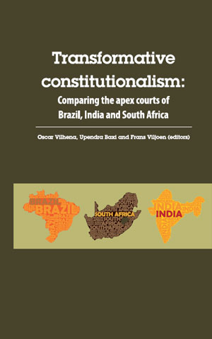 Transformative Constitutionalism Comparing The Apex Courts Of Brazil India And South Africa Oscar Vilhena