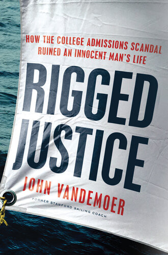 Rigged Justice John Vandemoer