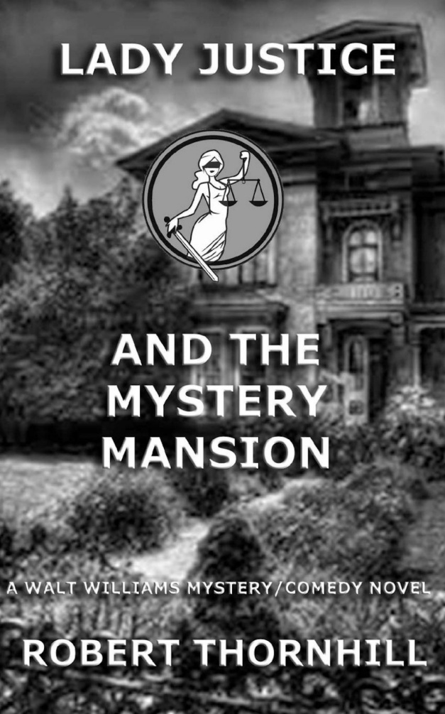 Lady Justice 33 Lady Justice And The Mystery Mansion Robert Thornhill