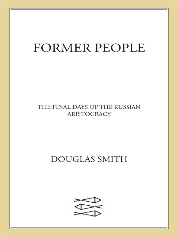 Former People The Final Days Of The Russian Aristocracy Smith