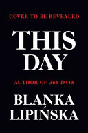 This Day A Novel 2 365 Days Bestselling Series Blanka Lipiska