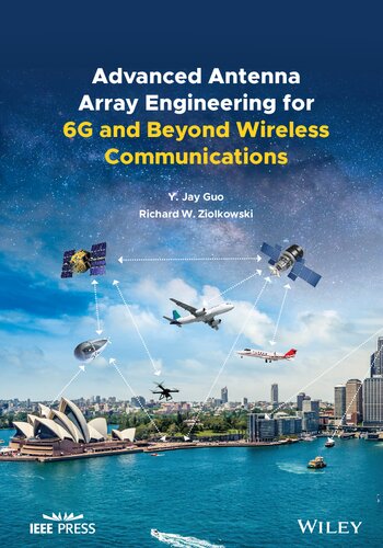 Advanced Antenna Array Engineering For 6g And Beyond Wireless Communications 1st Edition Guo