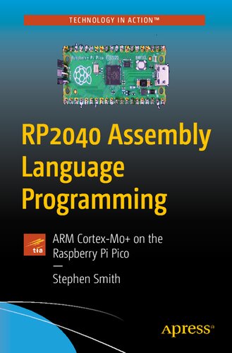 Rp2040 Assembly Language Programming Arm Cortexm0 On The Raspberry Pi Pico 1st Edition Stephen Smith