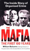 The Mafia The First 100 Years Carpozi Jr George Balsamo William