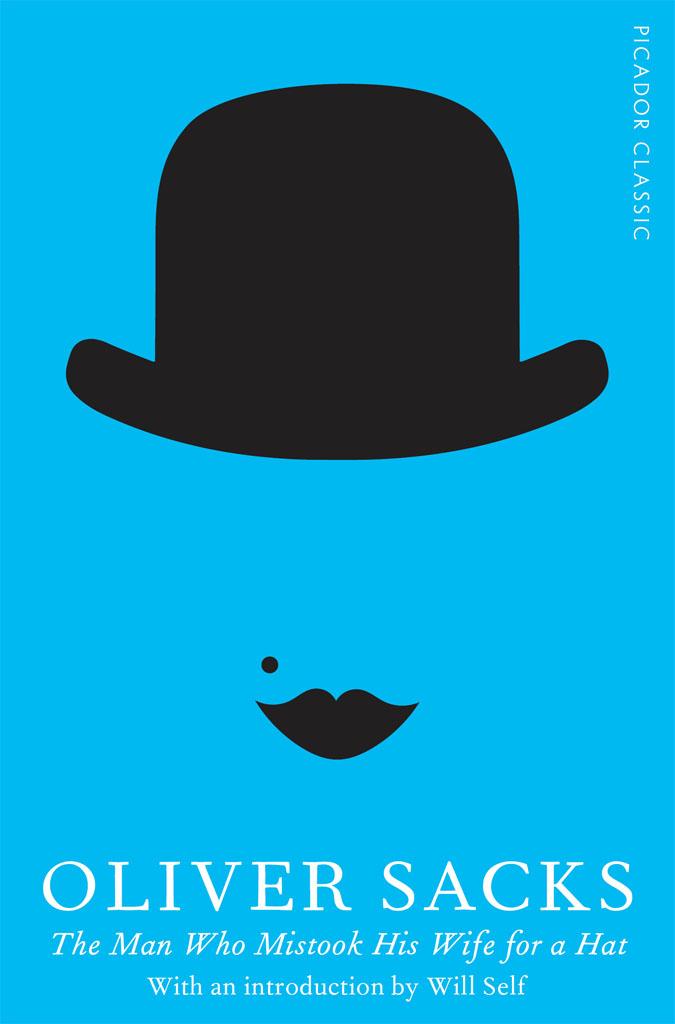 The Man Who Mistook His Wife For A Hat Oliver Oliver Sacks