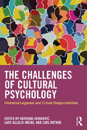 The Challenges Of Cultural Psychology Historical Legacies And Future Responsibilities 1st Edition Gordana Jovanovi Editor