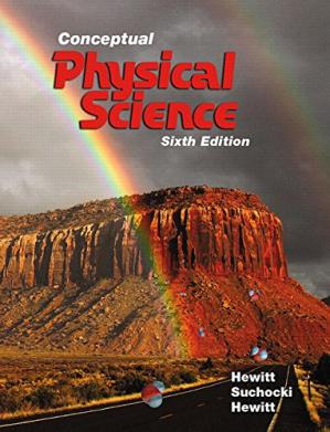 Conceptual Physical Science 6th Edition 2017 6th Edition Paul G Hewitt John A Suchocki Leslie A Hewitt