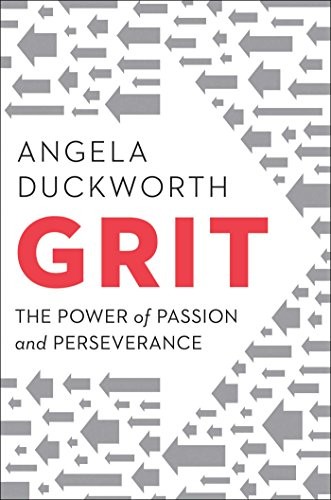 Grit The Power Of Passion And Perseverance Angela Duckworth