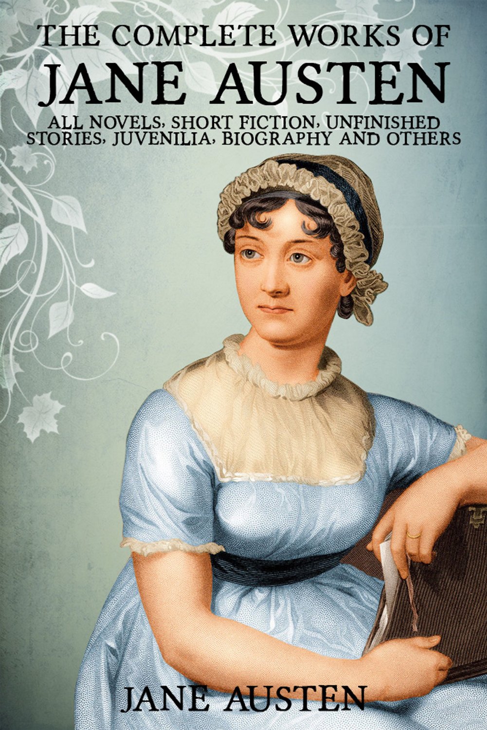 Complete Works Of Jane Austen Emma Lady Susan Mansfield Park Northanger Abbey Persuasion Pride And Prejudice Sense And Sensibility Illustrated Mobi Jane Austen Chenjin5com