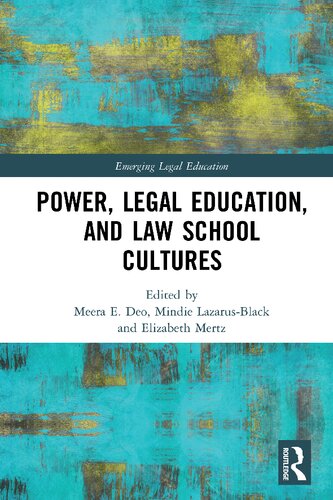 Power Legal Education And Law School Cultures 1st Edition Meera Deo