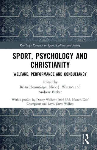Sport Psychology And Christianity Welfare Performance And Consultancy 1st Edition Brian Hemmings Editor