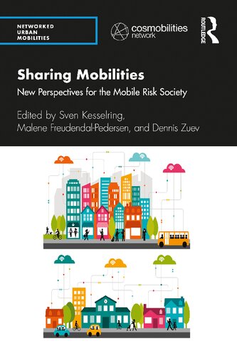 Sharing Mobilities New Perspectives For The Mobile Risk Society 1st Edition Sven Kesselring Editor