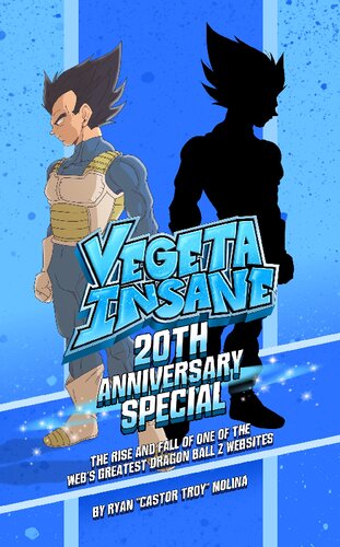 Vegeta Insane 20th Anniversary Special The Rise And Fall Of One Of The Webs Greatest Dragon Ball Z Websites Ryan Molina