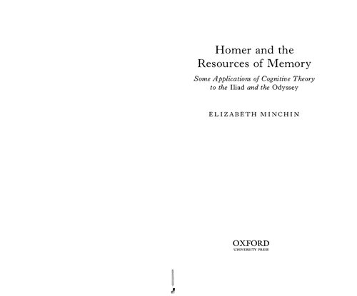 Homer And The Resources Of Memory Some Applications Of Cognitive Theory To The Iliad And The Odyssey 1st Edition Elizabeth Minchin