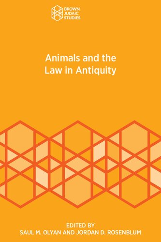 Animals And The Law In Antiquity Saul M Olyan Jordan D Rosenblum