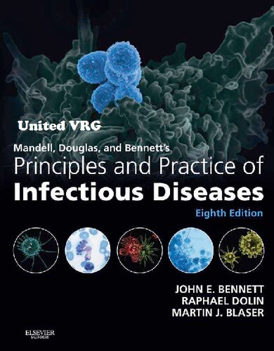 Mandell Douglas And Bennetts Principles And Practice Of Infectious Diseases 8th Edition Gerald L Mandell John E Bennett Martin J Blaser Raphael Dolin Eds