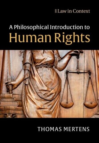 A Philosophical Introduction To Human Rights 1st Ed Thomas Mertens