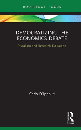 Democratizing The Economics Debate Pluralism And Research Evaluation 1st Edition Carlo Dippoliti