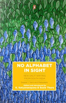 No Alphabet In Sight New Dalit Writing From South India 1st Edition K Satyanarayana