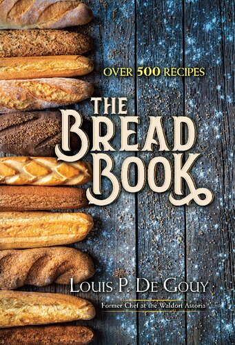 The Bread Book Louis P De Gouy