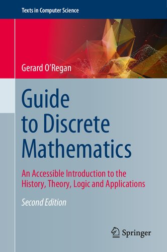 Guide To Discrete Mathematics An Accessible Introduction To The History Theory Logic And Applications 2nd Edition Gerard Oregan