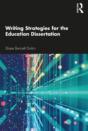 Writing Strategies For The Education Dissertation 1st Edition Diane Bennett Durkin
