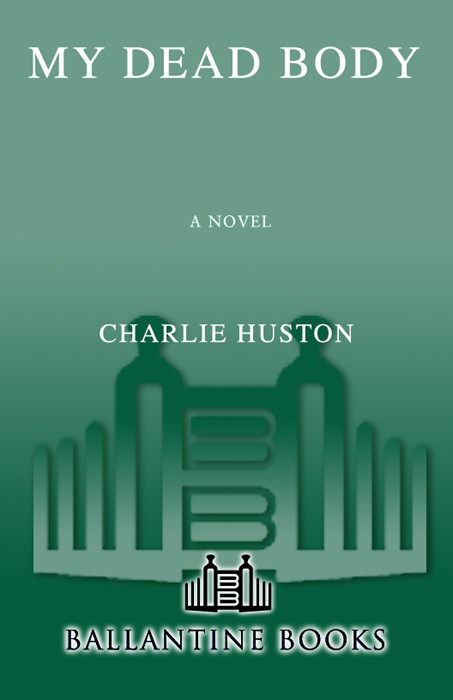 My Dead Body Charlie Huston