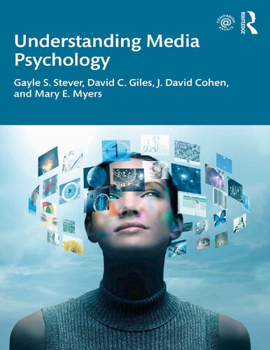 Understanding Media Psychology 1st Edition Gayle S Stever David C Giles