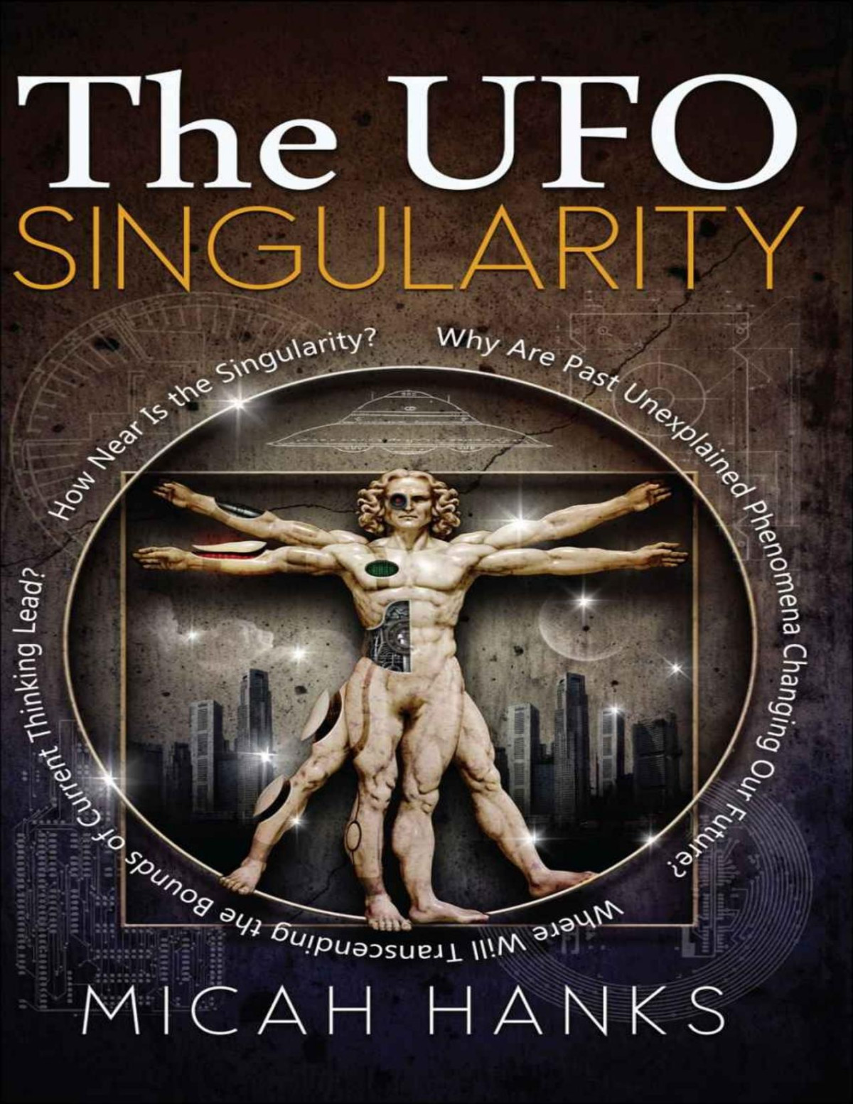 The Ufo Singularity Hanks Micah