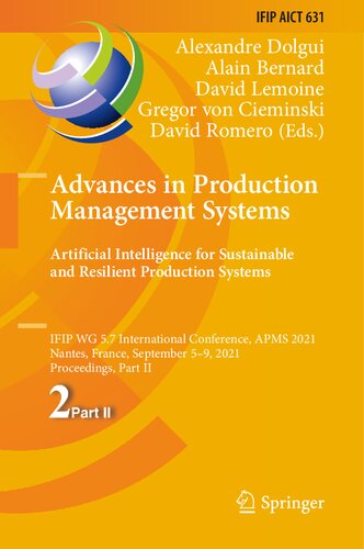 Advances In Production Management Systems Artificial Intelligence For Sustainable And Resilient Production Systems Alexandre Dolgui