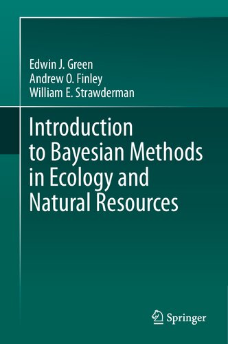 Introduction To Bayesian Methods In Ecology And Natural Resources Edwin James Green William E Strawderman Andrew O Finley
