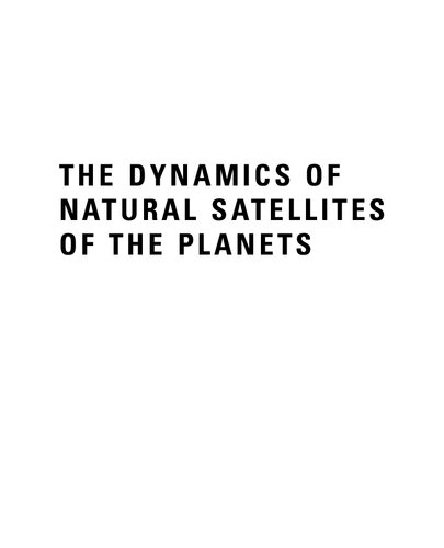 The Dynamics Of Natural Satellites Of The Planets Nikola Vladimirovich Emelianov