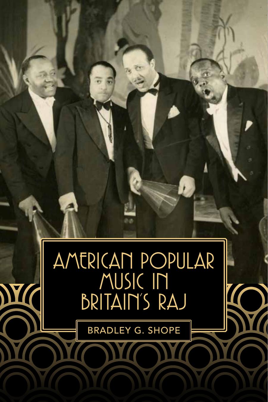 American Popular Music In Britains Raj Bradley Shope