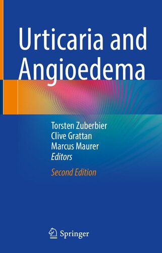 Urticaria And Angioedema 2nd Edition Torsten Zuberbier Clive Grattan