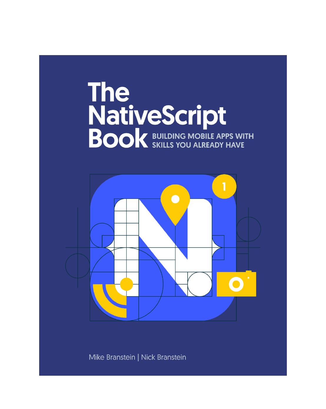 The Nativescript Book Building Mobile Apps With Skills You Already Have 2nd Edition Mike Branstein