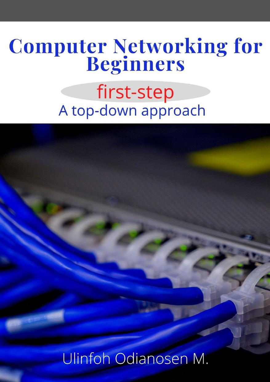 Computer Networking For Beginners Firststep A Topdown Approach Mark Ulinfoh Odianosen