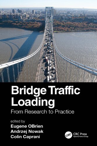 Bridge Traffic Loading From Research To Practice 1st Edition