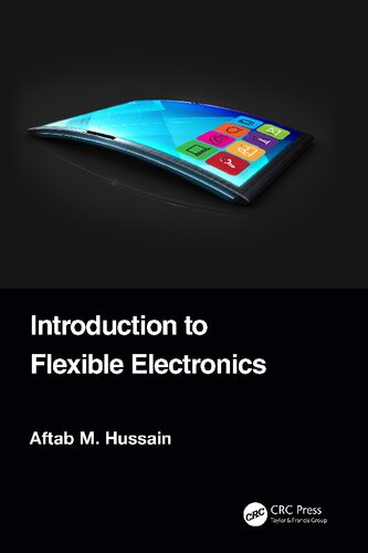Introduction To Flexible Electronics 1st Edition Hussain Aftab M