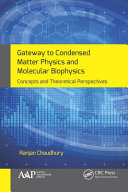 Gateway To Condensed Matter Physics And Molecular Biophysics Concepts And Theoretical Perspectives 1st Edition Chaudhury